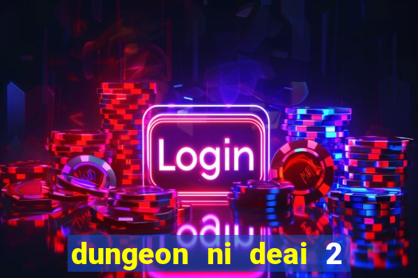 dungeon ni deai 2 temporada dublado